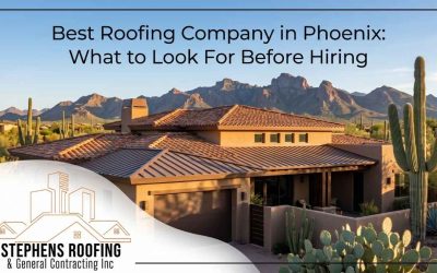 Best Roofing Company in Phoenix: What to Look For Before Hiring